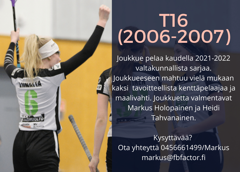 Ensi kaudella toinen T16 joukkueemme pelaa valtakunnallista sarjaa. Mukaan mahtuu vielä pari tavoitteellista pelaajaa.