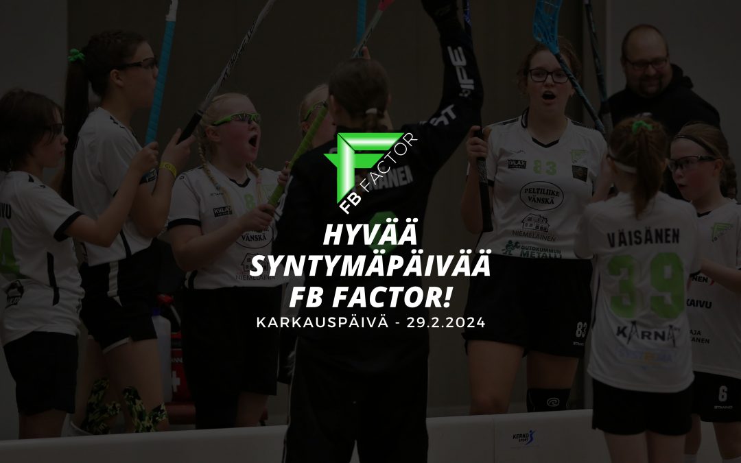 FB Factor viettää tänään synttäreitä.